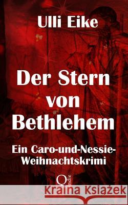 Der Stern von Bethlehem: Ein Caro-und-Nessie-Weihnachtskrimi Eike, Ulli 9781492969815 Zondervan - książka