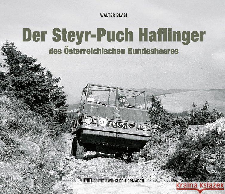 Der Steyr-Puch Haflinger des Österreichischen Bundesheeres Blasi, Walter 9783950472097 Edition Winkler-Hermaden - książka