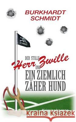 Der stille Herr Zwille und ein ziemlich zäher Hund Burkhardt Schmidt 9783740715113 Twentysix - książka