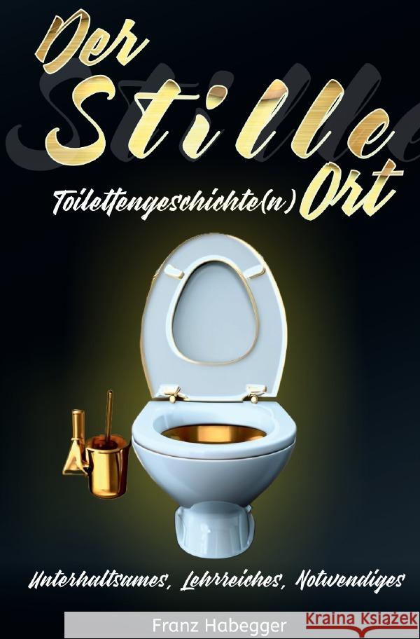 Der Stille Ort Habegger, Franz 9783759863058 epubli - książka