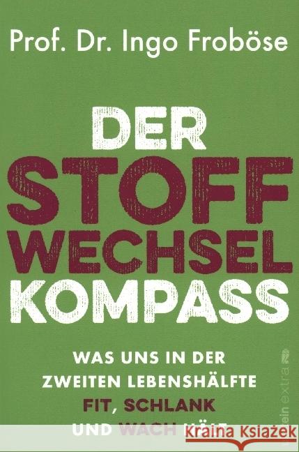 Der Stoffwechsel-Kompass Froböse, Ingo 9783864931536 Ullstein Extra - książka