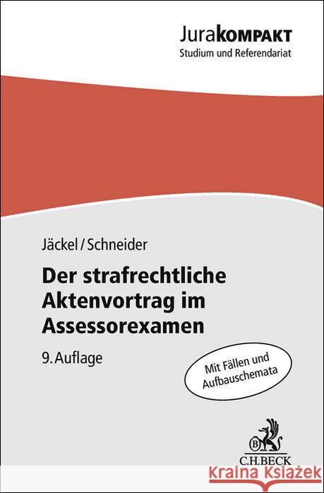 Der strafrechtliche Aktenvortrag im Assessorexamen Jäckel, Holger, Schneider, Dirk J. 9783406833045 Beck Juristischer Verlag - książka