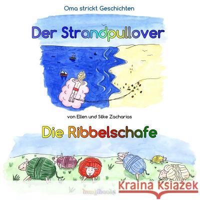 Der Strandpullover - Die Ribbelschafe: Das Vorlesebuch Ellen Zacharias Silke Zacharias 9781495377877 Createspace - książka