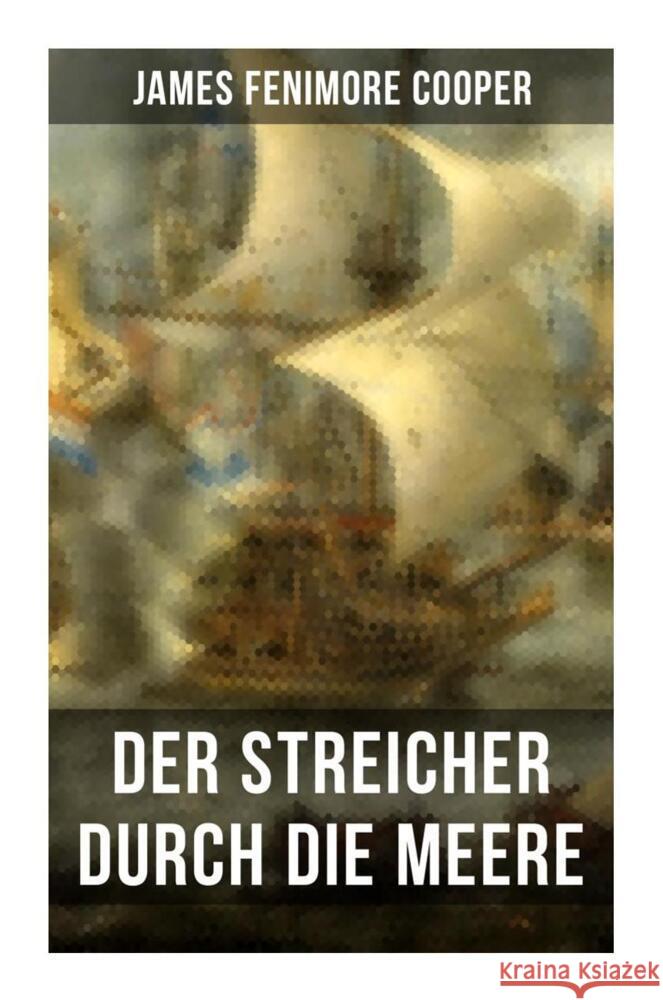 Der Streicher durch die Meere Cooper, James Fenimore 9788027253371 Musaicum Books - książka