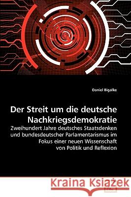 Der Streit um die deutsche Nachkriegsdemokratie Daniel Bigalke 9783639260373 VDM Verlag - książka