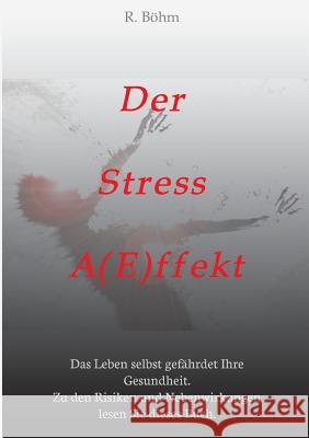 Der Stress Aeffekt Bohm, R. 9783849588113 Tredition Gmbh - książka