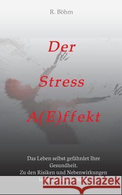 Der Stress Aeffekt Bohm, R. 9783849588120 Tredition Gmbh - książka