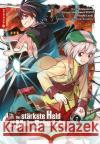 Der stärkste Held mit dem Mal der Schwäche 07 Shinkoshoto, Kazabana, Huuka, Friendly Land 9783963588556 Altraverse