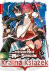 Der stärkste Held mit dem Mal der Schwäche 08 Shinkoshoto, Kazabana, Huuka, Friendly Land 9783963588563 Altraverse