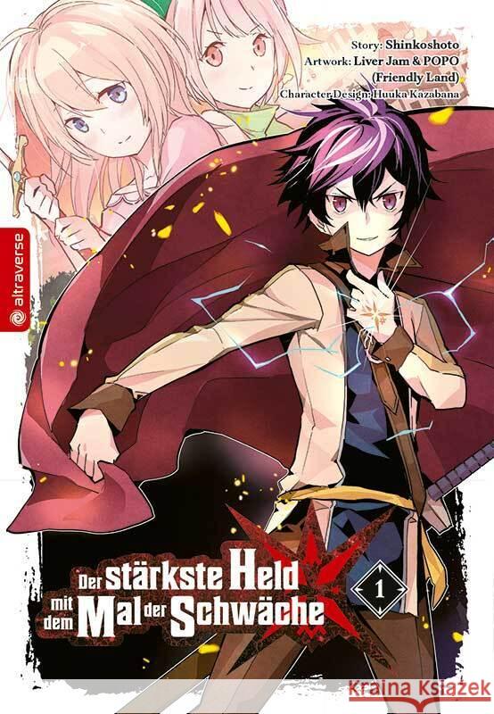 Der stärkste Held mit dem Mal der Schwäche. Bd.1 Shinkoshoto, Kazabana, Huuka, Friendly Land 9783963588495 Altraverse - książka
