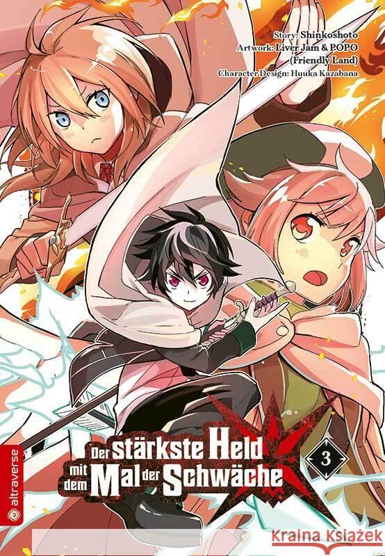 Der stärkste Held mit dem Mal der Schwäche. Bd.3 Shinkoshoto, Kazabana, Huuka, Friendly Land 9783963588518 Altraverse - książka