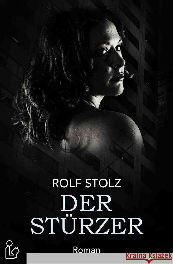 DER STÜRZER Stolz, Rolf 9783753166162 epubli - książka