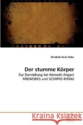 Der stumme Körper Toder, Elisabeth-Anne 9783639206586 VDM Verlag - książka