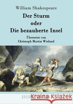 Der Sturm: oder Die bezauberte Insel William Shakespeare 9783843017084 Hofenberg - książka