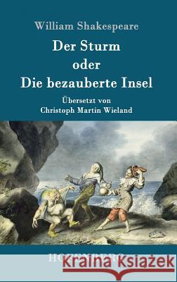 Der Sturm: oder Die bezauberte Insel William Shakespeare 9783843017091 Hofenberg - książka