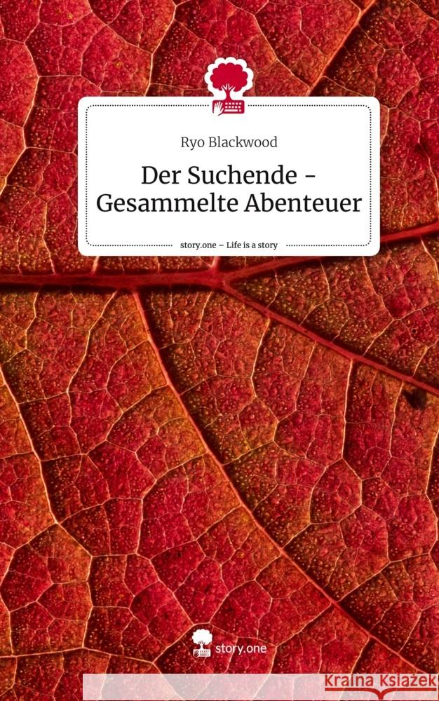 Der Suchende - Gesammelte Abenteuer. Life is a Story - story.one Blackwood, Ryo 9783710868450 story.one publishing - książka