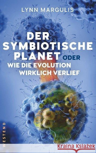 Der symbiotische Planet oder Wie die Evolution wirklich verlief Margulis, Lynn 9783864892103 Westend - książka