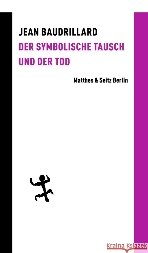 Der symbolische Tausch und der Tod Baudrillard, Jean 9783751803090 Matthes & Seitz Berlin - książka