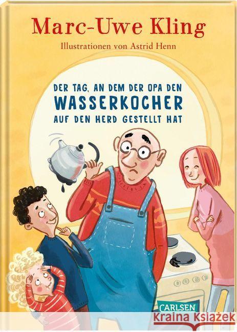 Der Tag, an dem der Opa den Wasserkocher auf den Herd gestellt hat Kling, Marc-Uwe 9783551519306 Carlsen - książka