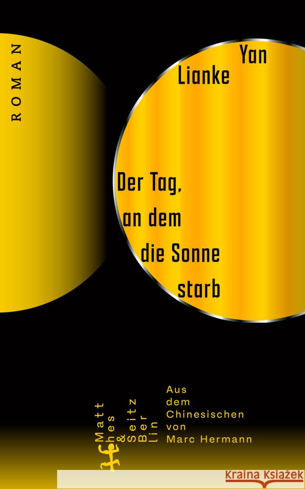 Der Tag, an dem die Sonne starb Lianke, Yan 9783751809658 Matthes & Seitz Berlin - książka