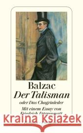 Der Talisman oder Das Chagrinleder : Roman Balzac, Honoré de Dürrenmatt, Friedrich Rheinhardt, Emil A.  9783257239911 Diogenes - książka