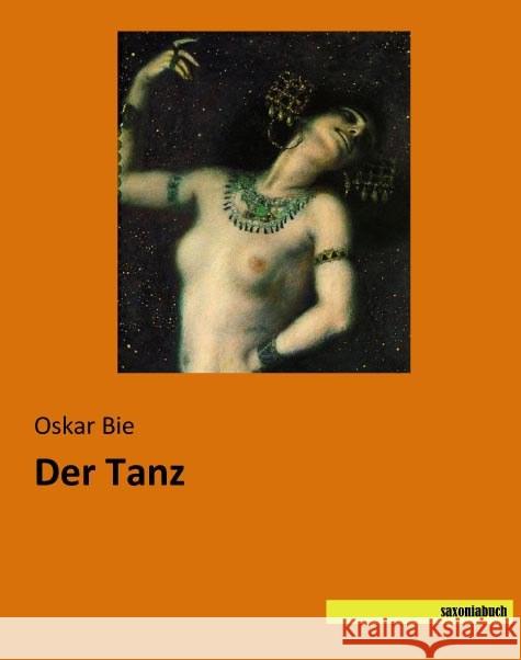 Der Tanz Bie, Oskar 9783957701855 Saxoniabuch.de - książka