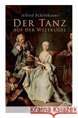 Der Tanz auf der Weltkugel Alfred Schirokauer 9788027314911 e-artnow - książka