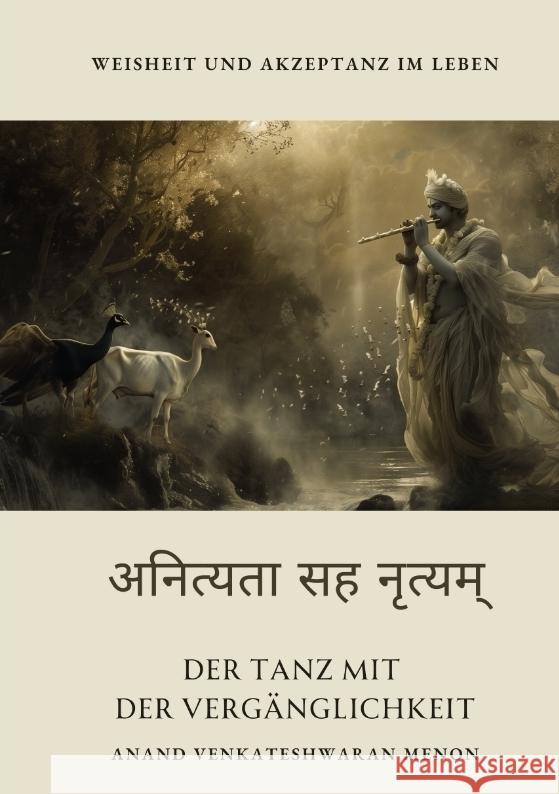 Der Tanz mit der Verg?nglichkeit: Weisheit und Akzeptanz im Leben Anand Venkateshwaran Menon 9783384333339 Tredition Gmbh - książka