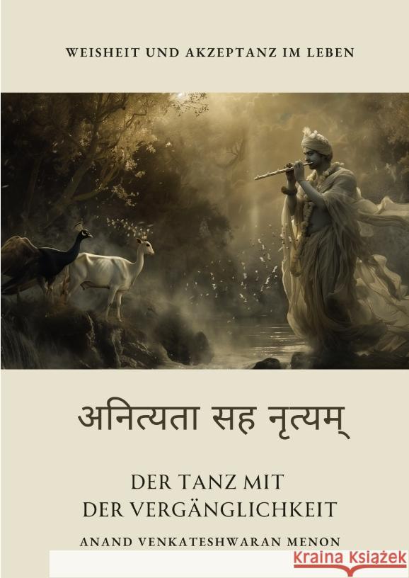 Der Tanz mit der Verg?nglichkeit: Weisheit und Akzeptanz im Leben Anand Venkateshwaran Menon 9783384333346 Tredition Gmbh - książka