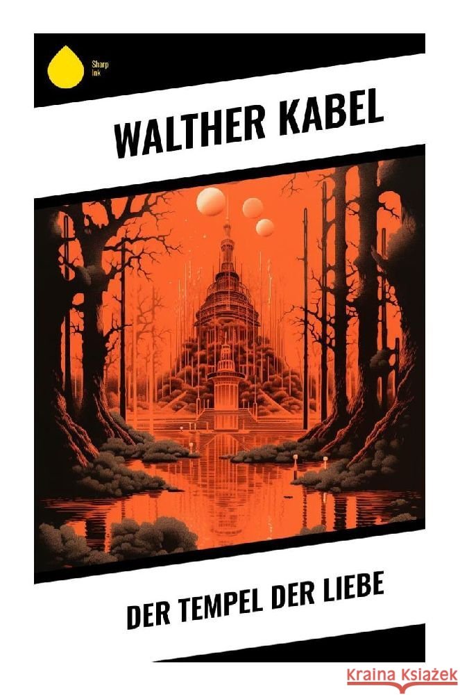 Der Tempel der Liebe Kabel, Walther 9788028348861 Sharp Ink - książka