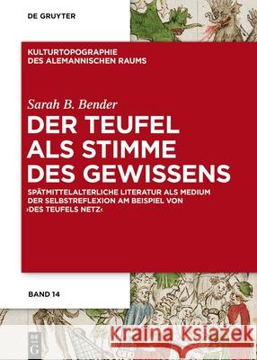Der Teufel ALS Stimme Des Gewissens: Sp?tmittelalterliche Literatur ALS Medium Der Selbstreflexion Am Beispiel Von Des Teufels Netz Sarah Brigitta Bender 9783111560816 de Gruyter - książka