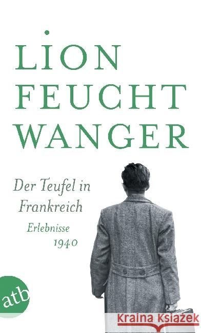 Der Teufel in Frankreich : Erlebnisse 1940 Feuchtwanger, Lion 9783746635859 Aufbau TB - książka