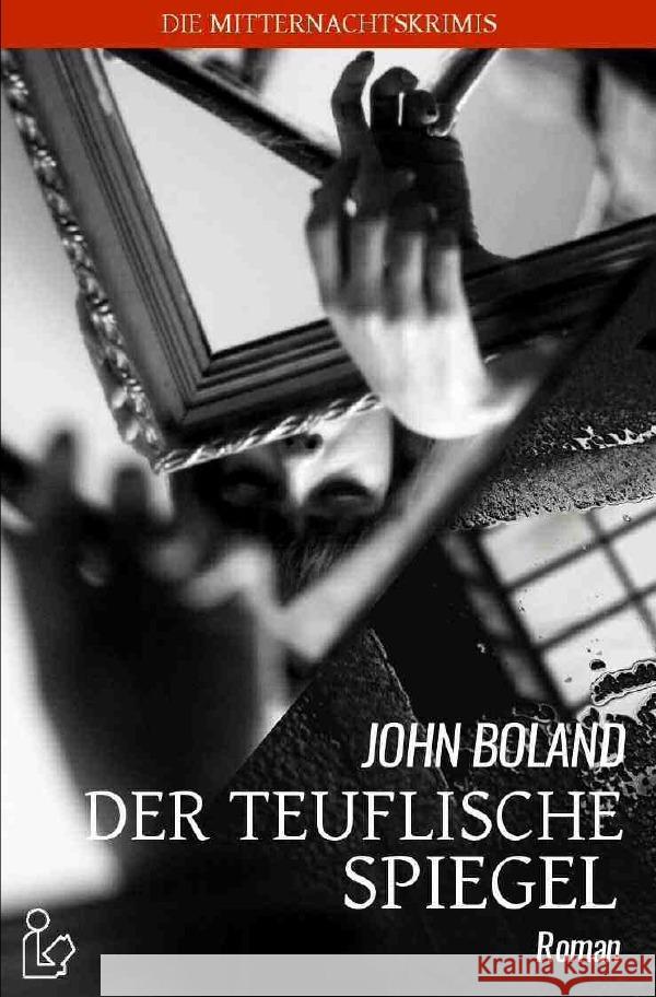 DER TEUFLISCHE SPIEGEL Boland, John 9783754964859 epubli - książka