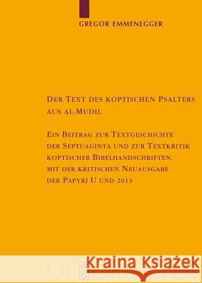 Der Text des koptischen Psalters aus al-Mudil Emmenegger, Gregor 9783110199482 Walter de Gruyter - książka