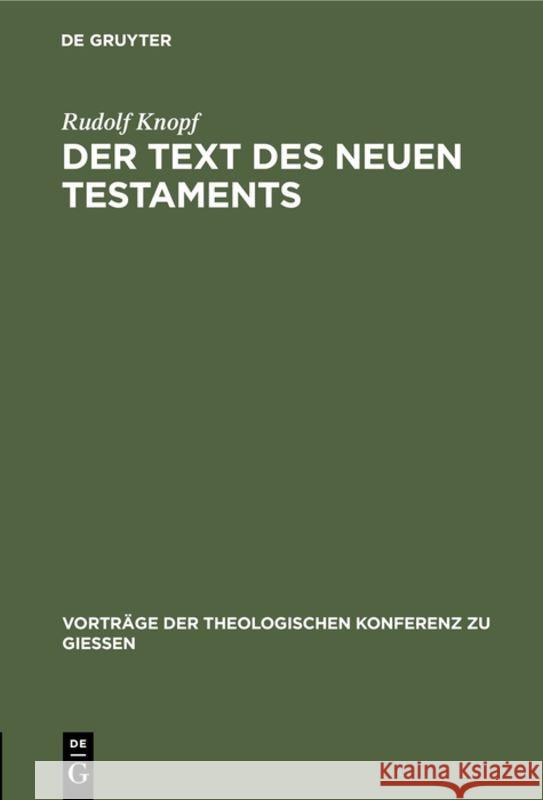 Der Text Des Neuen Testaments: Neue Fragen, Funde Und Forschungen Der Neutestamentlichen Textkritik Rudolf Knopf 9783111204147 De Gruyter - książka