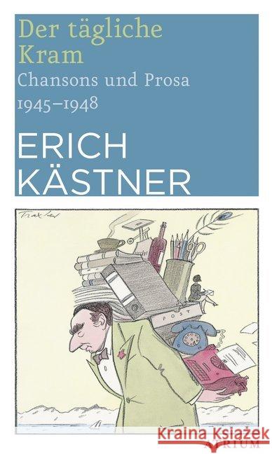 Der tägliche Kram : Chansons und Prosa 1949 - 1952 Kästner, Erich 9783038820048 Atrium Verlag - książka