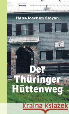 Der Thüringer Hüttenweg Hans-Joachim Stoyan 9782914789431 Nel-Verlag - książka