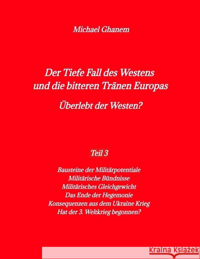 Der Tiefe Fall des Westens und die bitteren Tränen Europas Ghanem, Michael 9783384036803 tredition - książka