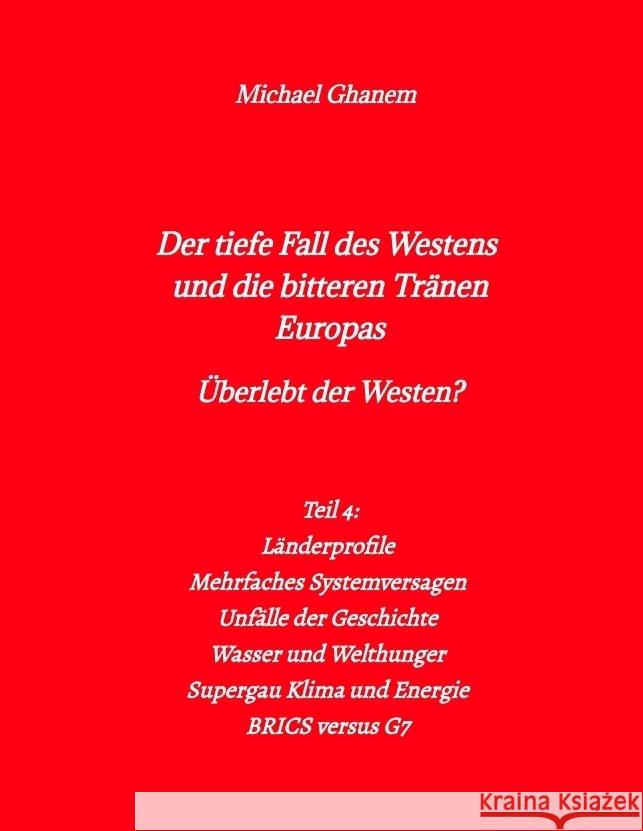 Der tiefe Fall des Westens und die bitteren Tränen Europas Ghanem, Michael 9783384330253 tredition - książka