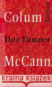 Der Tänzer : Roman McCann, Colum Gunsteren, Dirk van   9783499238277 Rowohlt TB. - książka