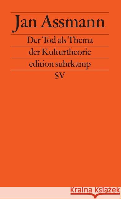 Der Tod als Thema der Kulturtheorie : Todesbilder und Todesriten im Alten Ägypten Assmann, Jan Macho, Thomas H.  9783518121573 Suhrkamp - książka