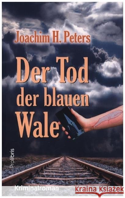 Der Tod der blauen Wale Peters, Joachim H. 9783954752195 Prolibris Verlag Rolf Wagner - książka
