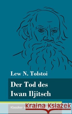 Der Tod des Iwan Iljitsch: (Band 62, Klassiker in neuer Rechtschreibung) Lew N Tolstoi, Klara Neuhaus-Richter 9783847849643 Henricus - Klassiker in Neuer Rechtschreibung - książka