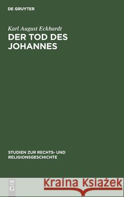 Der Tod des Johannes Eckhardt, Karl August 9783111269788 De Gruyter - książka