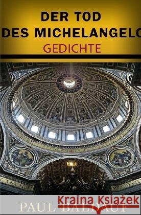 Der Tod des Michelangelo : Gedichte Baldauf, Paul 9783745009767 epubli - książka