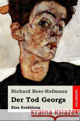 Der Tod Georgs Richard Beer-Hofmann 9781545582022 Createspace Independent Publishing Platform - książka