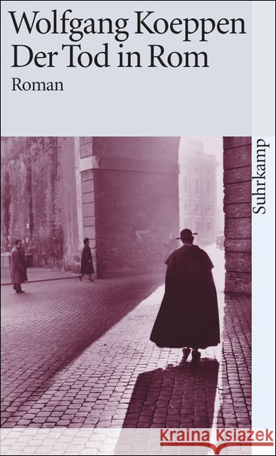 Der Tod in Rom : Roman Koeppen, Wolfgang   9783518367414 Suhrkamp - książka