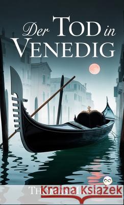 Der Tod in Venedig Thomas Mann 9789369436040 Infinity Spectrum Books - książka