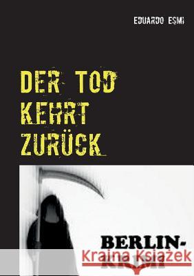 Der Tod kehrt zurück Eduardo Esmi 9783739230726 Books on Demand - książka