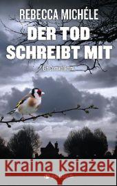 Der Tod schreibt mit : Ein Cornwall-Krimi Michéle, Rebecca 9783940258199 Goldfinch Verlag - książka